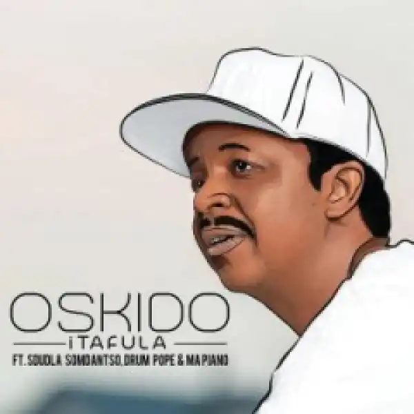 Oskido - iTafula Ft. Sdudla Somdantso,  Drum Pope & Mapiano